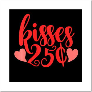 Kisses 25 Cent Valentine Funny Valentines Day Men Women Premium Posters and Art